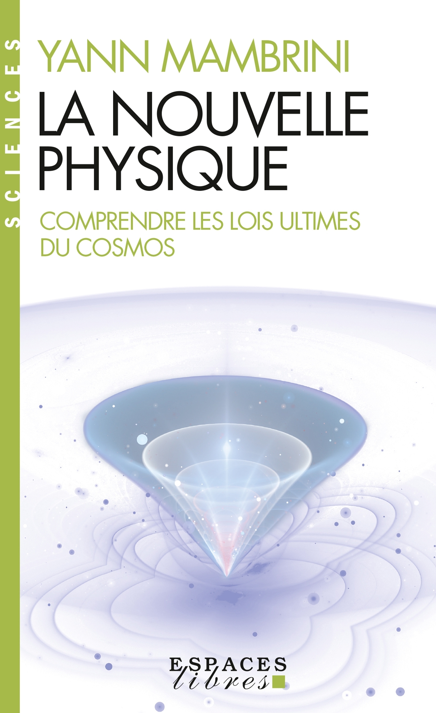 La Nouvelle Physique (Espaces Libres - Sciences)