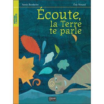 ECOUTE, LA TERRE TE PARLE