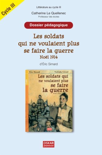 LES SOLDATS QUI... - DOSSIER PEDAGOGIQUE