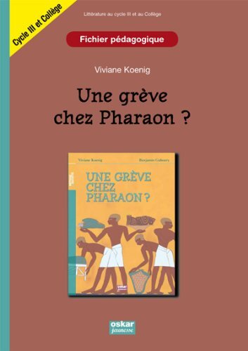 UNE GREVE CHEZ PHARAON ?-FICHIER PEDAG.