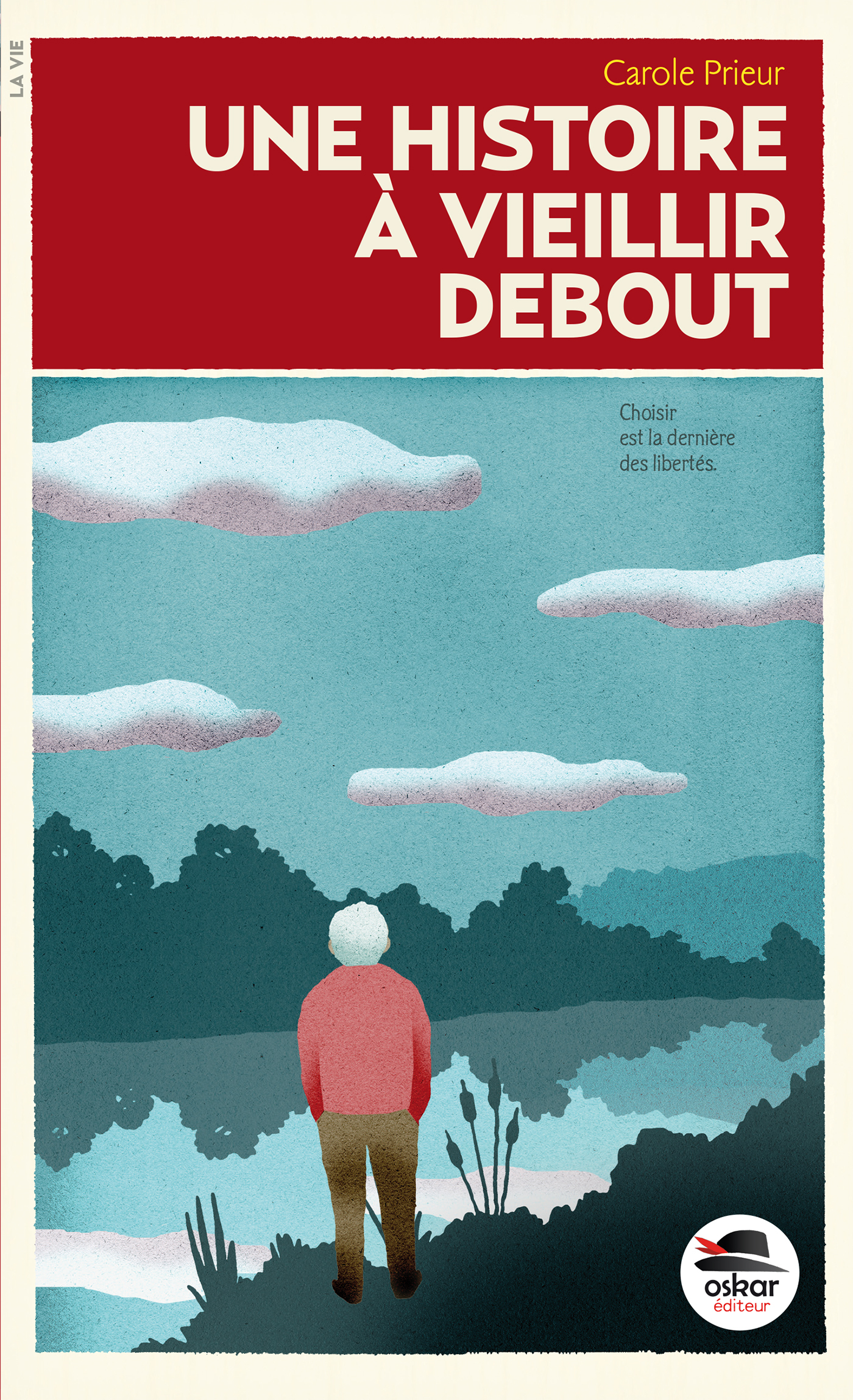 UNE HISTOIRE À VIEILLIR DEBOUT