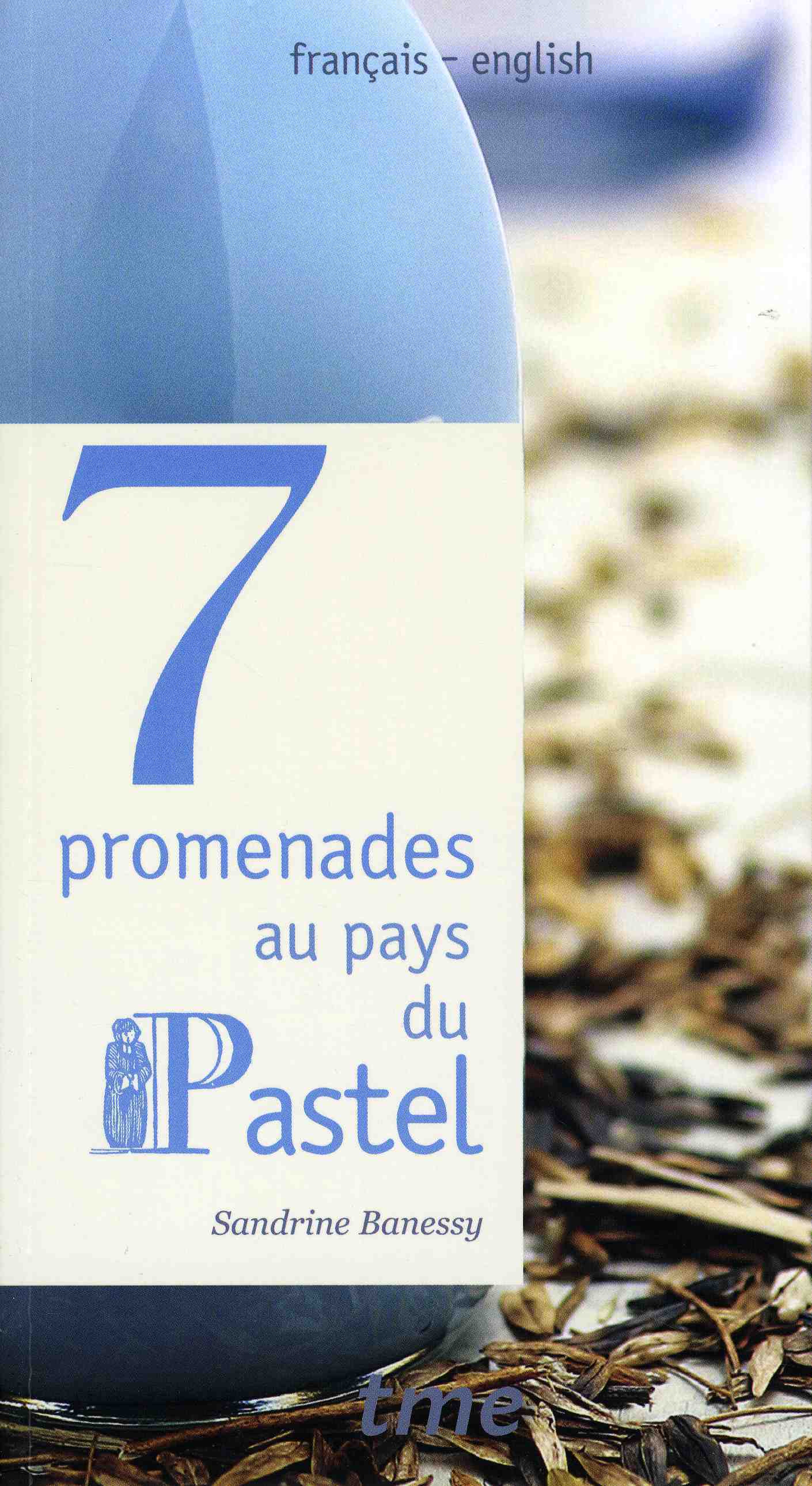 7 promenades au pays du pastel