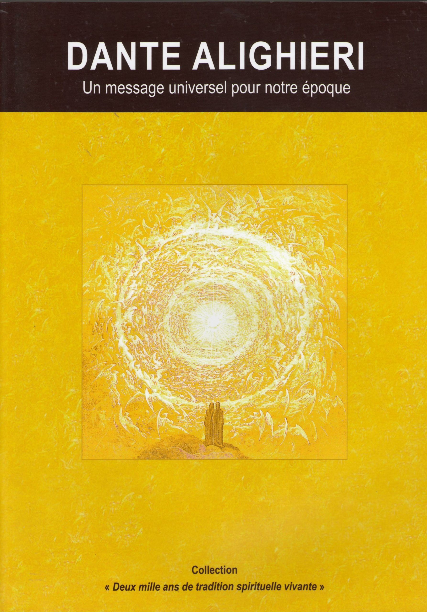 DANTE ALIGHIERI - UN MESSAGE UNIVERSEL POUR NOTRE EPOQUE
