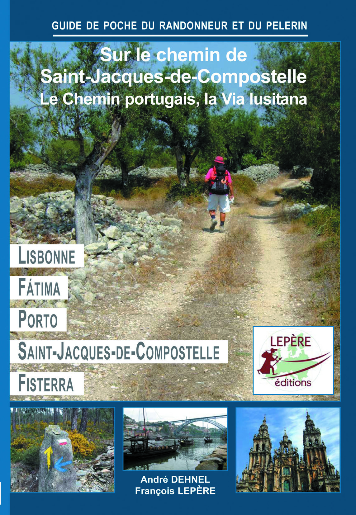 **LE CHEMIN PORTUGAIS, LA VIA LUSITANA