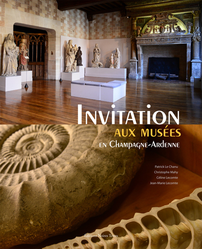 Invitation aux musées en Champagne-Ardenne