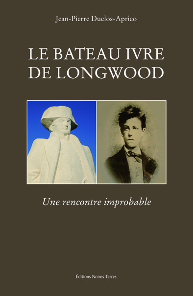Le bateau ivre de Longwood - une rencontre improbable