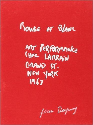 Rouge et Blanc - Art Performance chez Larrain Grand St. New York 1968