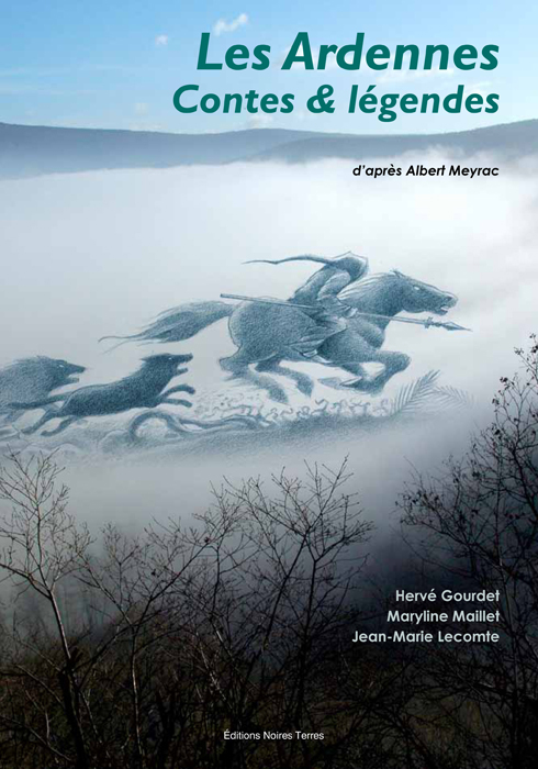 Les Ardennes, contes & légendes d'après Albert Meyrac