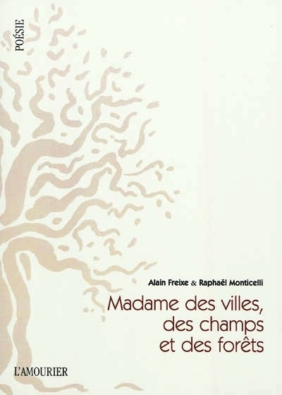 MADAME DES VILLES, DES CHAMPS ET DES FORETS