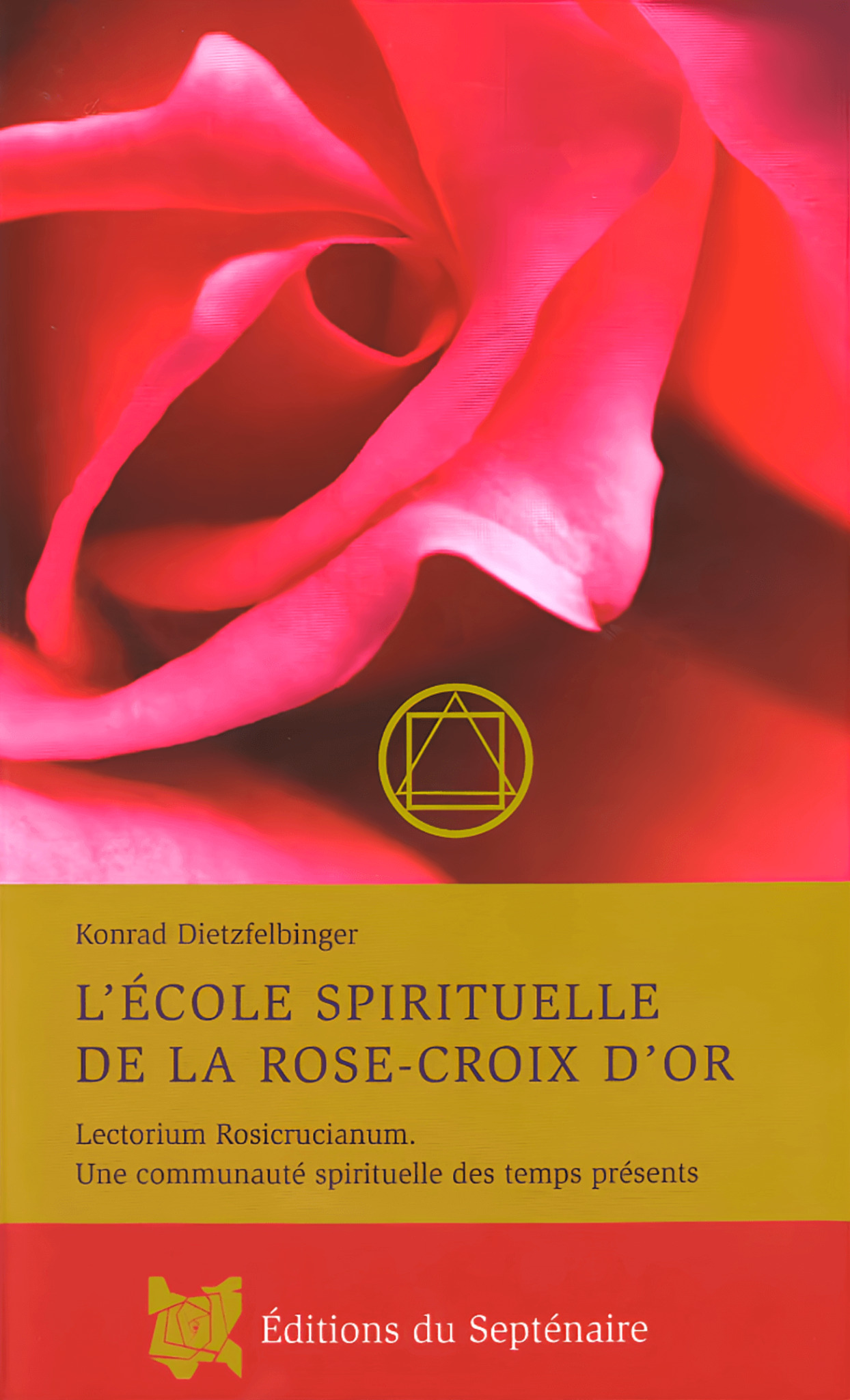 L'ECOLE SPIRITUELLE DE LA ROSE-CROIX D'OR