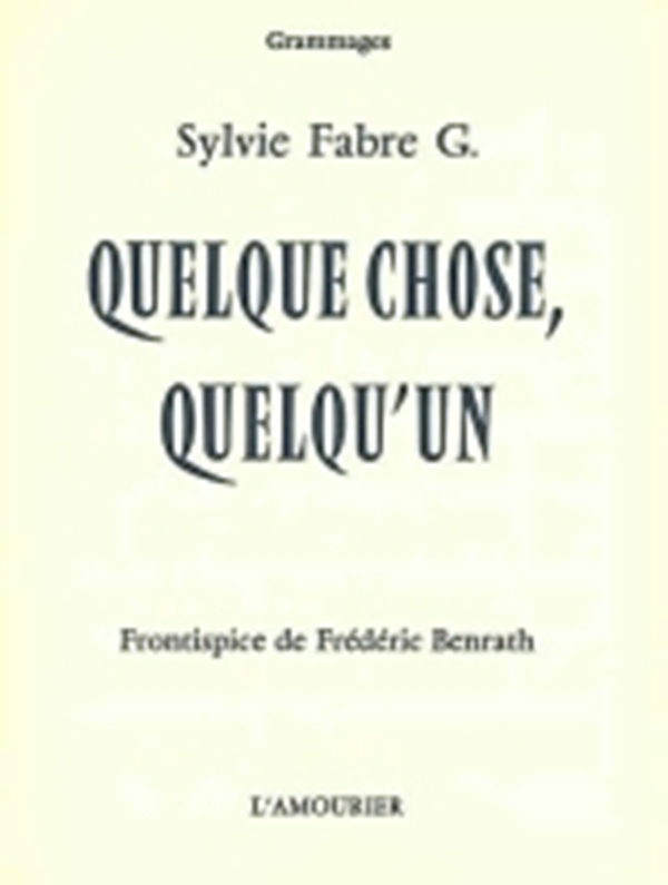 QUELQUE CHOSE, QUELQU'UN