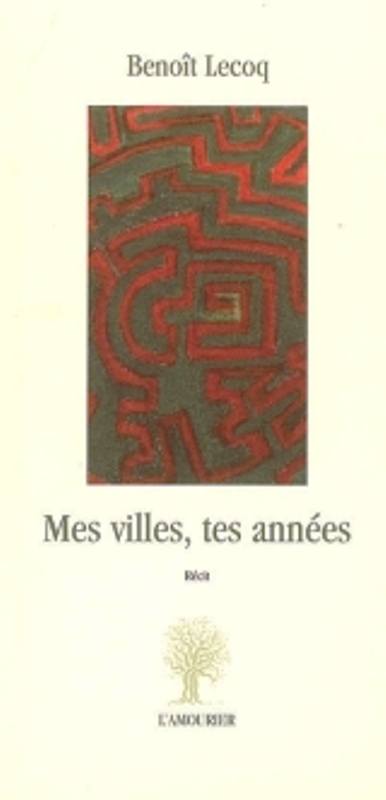 MES VILLES, TES ANNEES