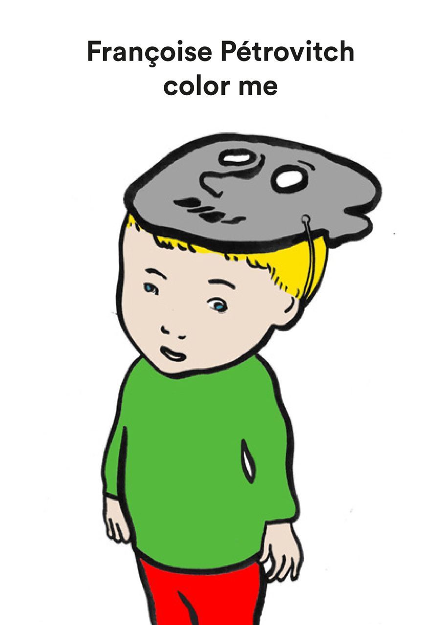 Françoise Pétrovitch - Color Me