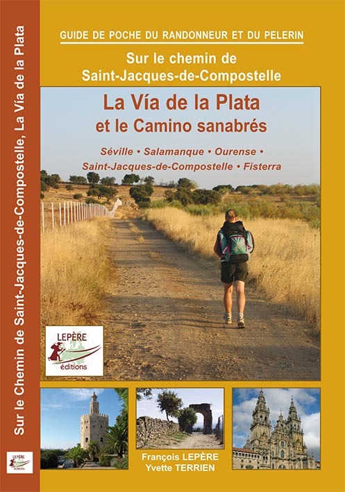 LA VIA DE LA PLATA ET LE CAMINO SANABRES