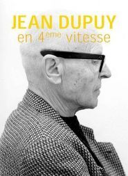 Jean Dupuy - en quatrième vitesse