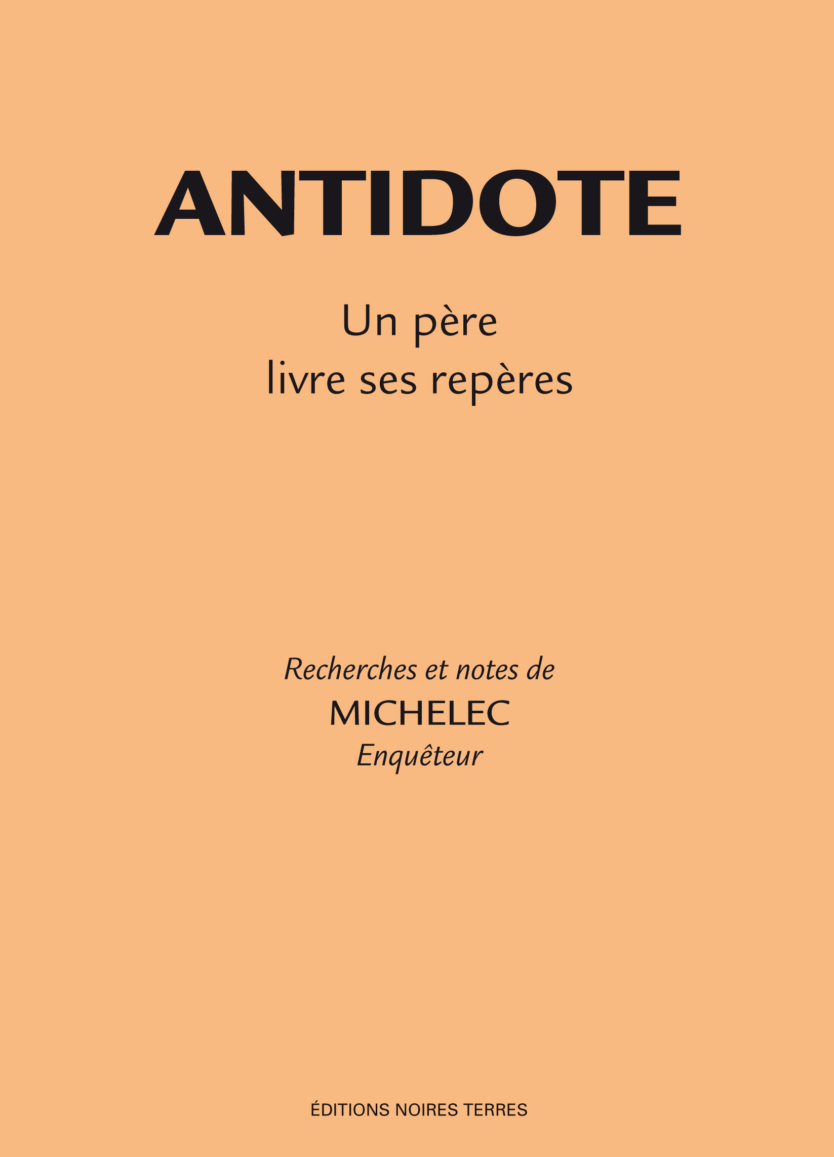 ANTIDOTE  Un père livre ses repères