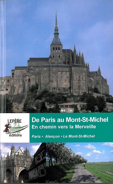 DE PARIS AU MONT SAINT MICHEL EN CHEMIN VERS LA MERVEILLE