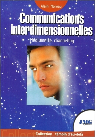Communications interdimensionnelles - Médiumnité, channeling