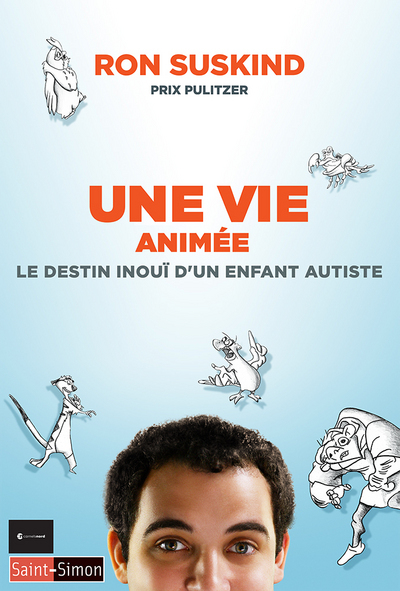 Une vie animée - Le destin inouï d'un enfant autiste