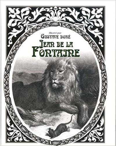 Jean de la Fontaine - Illustré par Gustave Doré