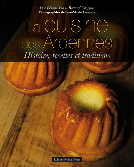 La cuisine des Ardennes - Histoire, recettes et traditions