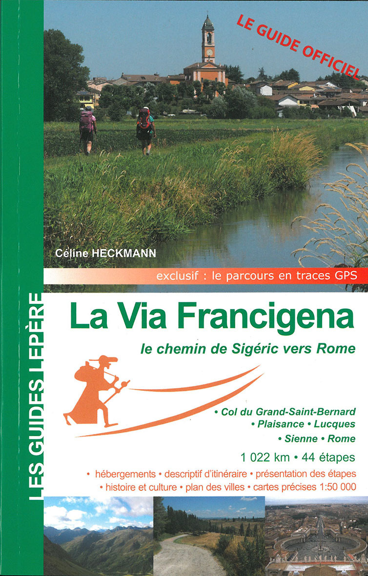 LA VIA FRANCIGENA, LE CHEMIN DE SIGERIC VERS ROME