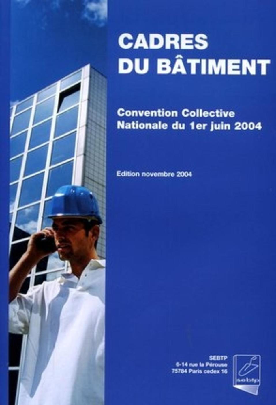 Cadres du bâtiment - Convention collective nationale du 1er juin 2004