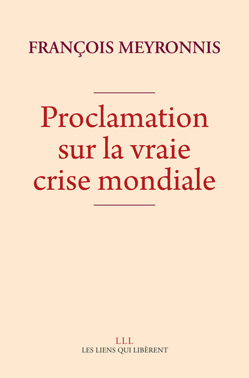 Proclamation sur la vraie crise mondiale