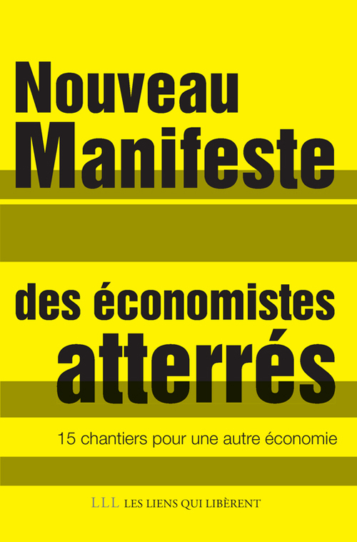 NOUVEAU MANIFESTE DES ECONOMISTES ATTERRES