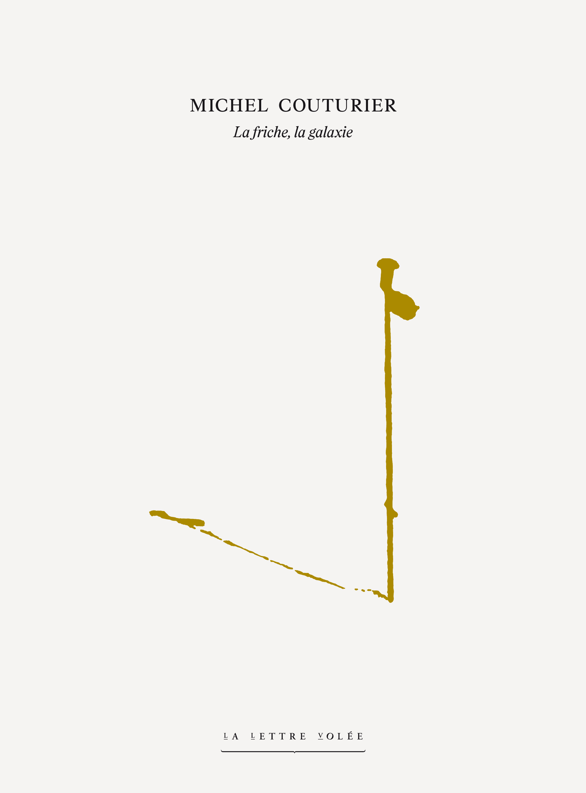 La friche, la galaxie