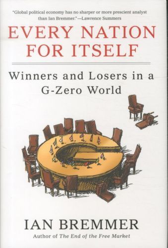 Every Nation for Itself: Winners and Losers in A G-Zero World