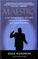 Maestro: A Surprising Story About Leading by Listening