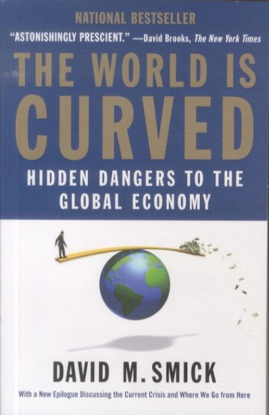 The World Is Curved: Hidden Dangers to the Global Economy