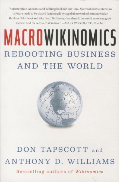 MacroWikinomics: Rebooting Business and the World