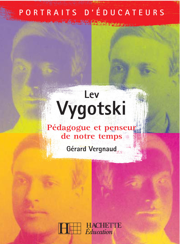 Lev Vygotski - Pédagogue et penseur de notre temps