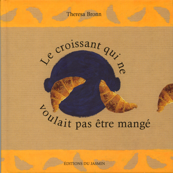 Le croissant qui ne voulait pas être mangé