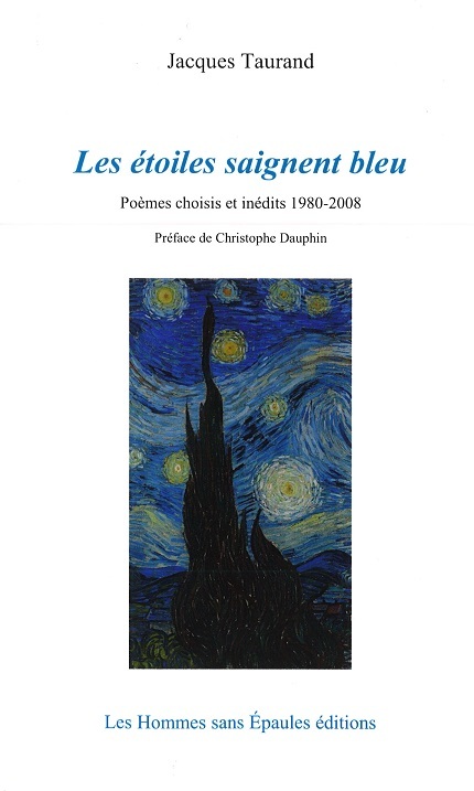 Les étoiles saignent bleu, Poèmes choisis et inédits 1980-2008