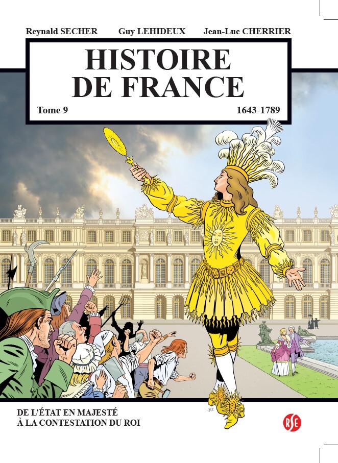 Histoire de France Tome 9 - de l'état en majesté à la contestation du roi