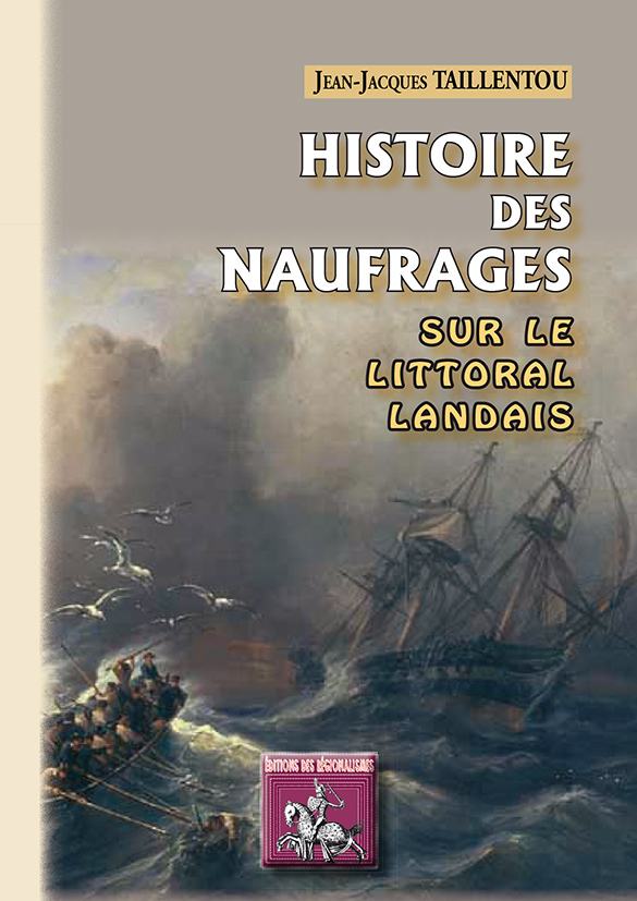 Histoire des naufrages sur le littoral landais