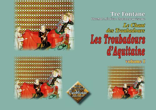 Les Troubadours d'Aquitaine vol. I (Le chant des Troubadours)