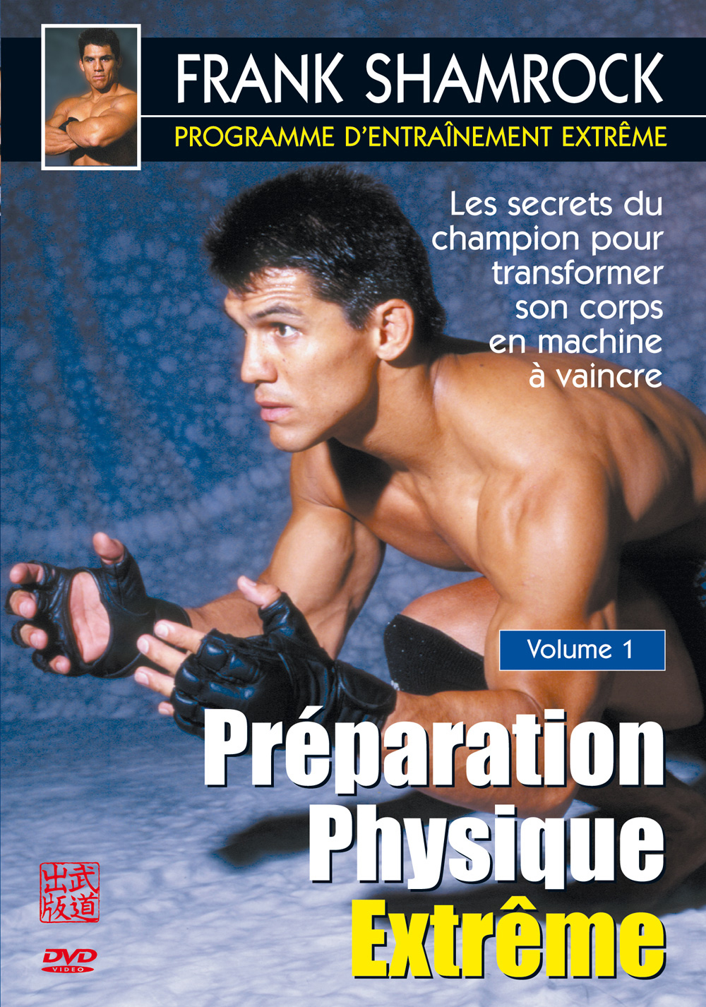 PROGRAMME D'ENTRAINEMENT EXTREME - VOLUME 1 - PREPARATION PHYSIQUE EXTREME