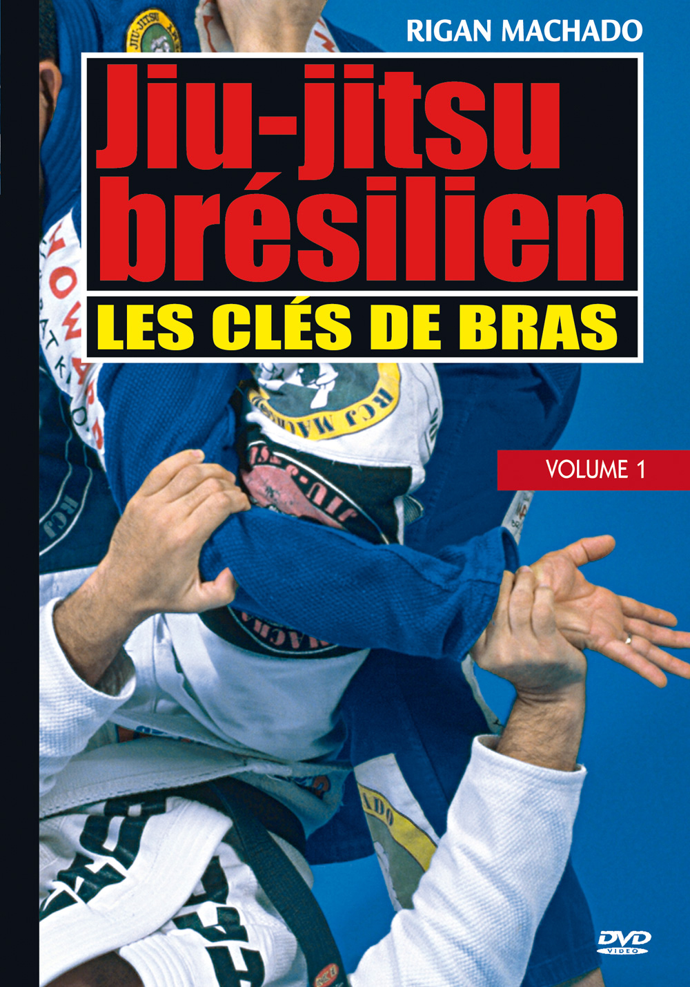 JIU-JITSU BRESILIEN - VOLUME 1 - LES CLES DE BRAS