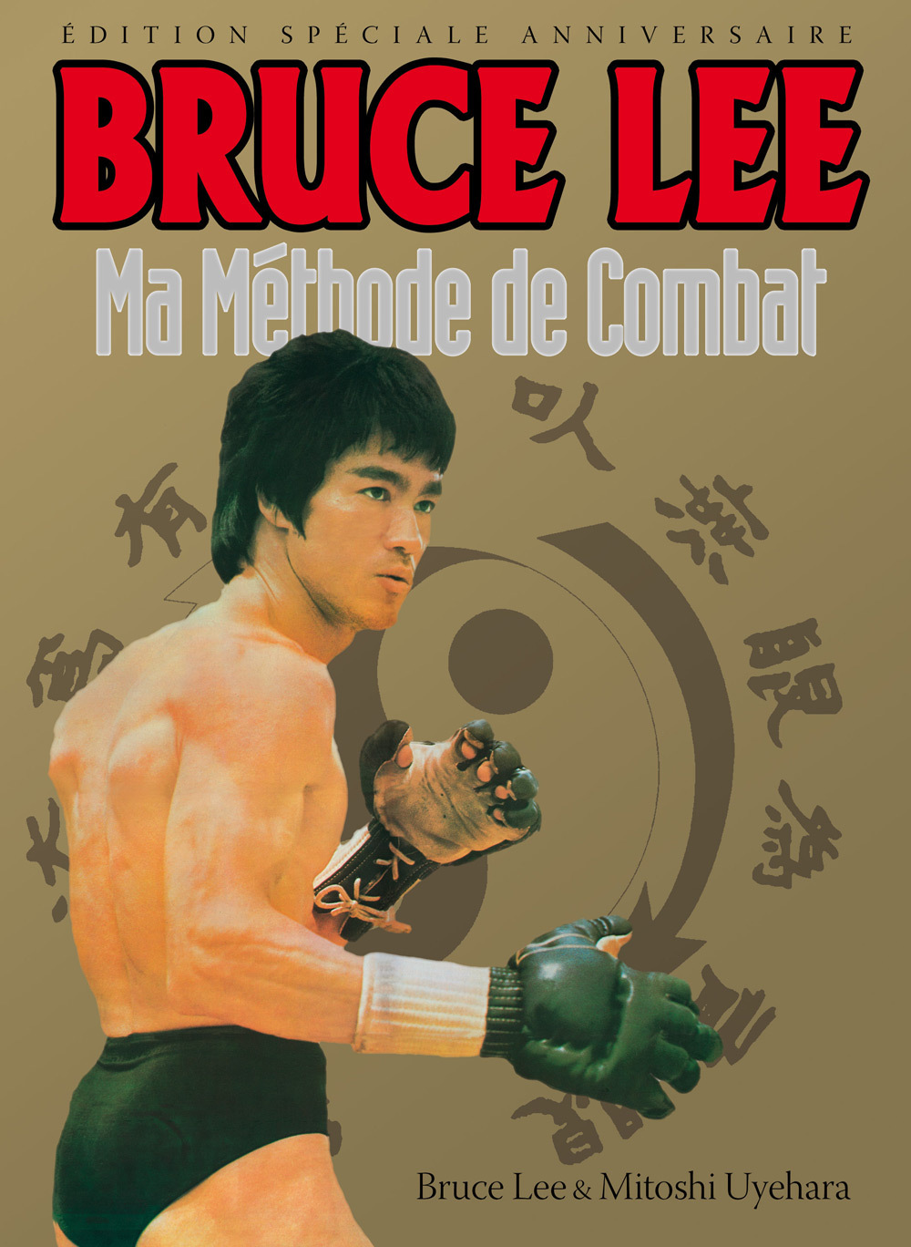Bruce Lee - Ma méthode de combat