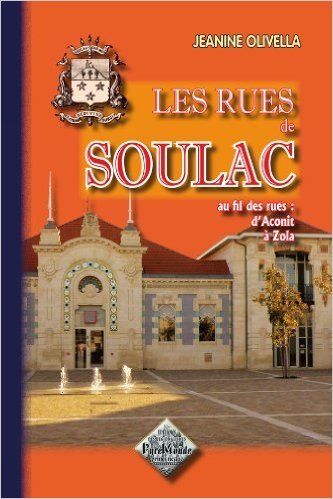 Les Rues de Soulac — au fil des rues d'Aconit à Zola.