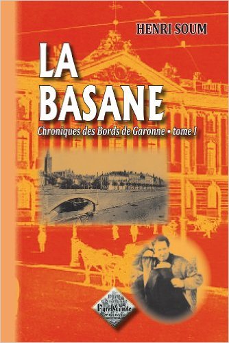 La Basane, chroniques des bords de Garonne (tome 1)