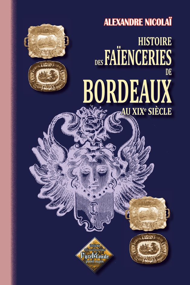 Histoire des faïenceries de Bordeaux au XIXe siècle