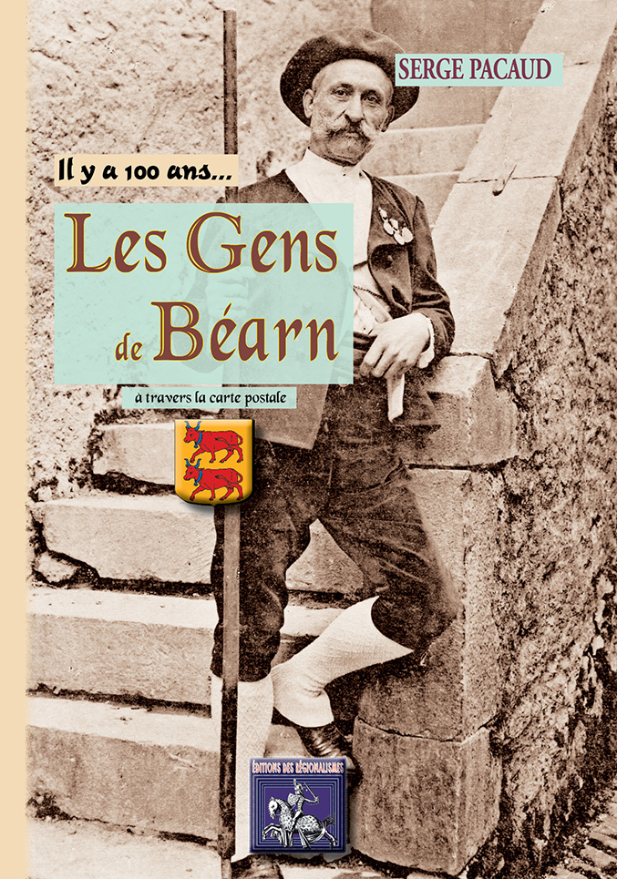 Les gens de Béarn, il y a 100 ans à travers la carte postale