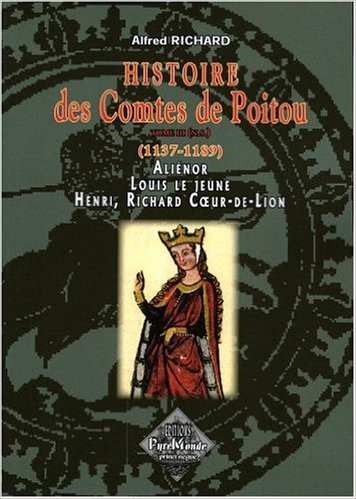 Histoire des comtes de Poitou (1137-1189) (tome III n.s.)