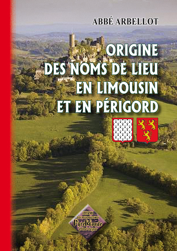 Origine des noms de lieu en Limousin et en Périgord