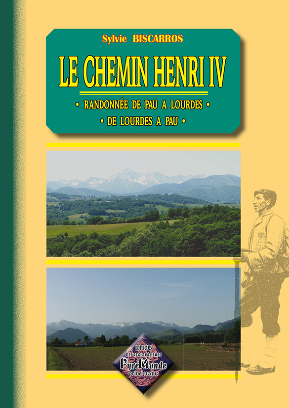 Le Chemin Henri IV, randonnée de Pau à Lourdes